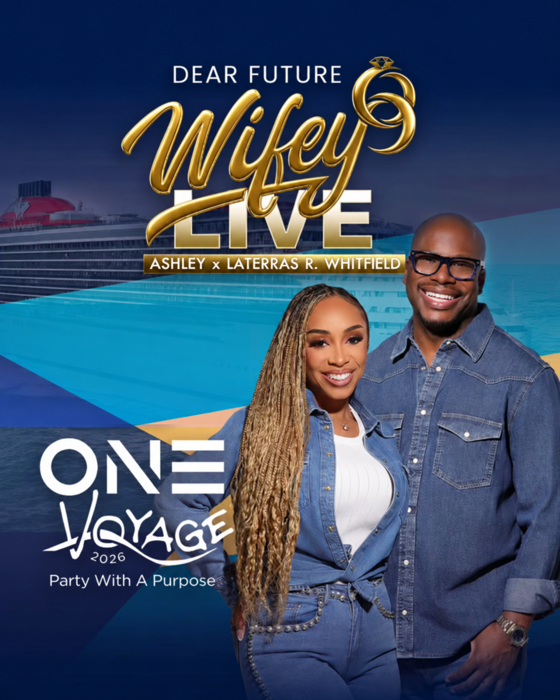 Dear Future Wifey with Ashley and Laterras R. Whitfield at One Voyage 2026